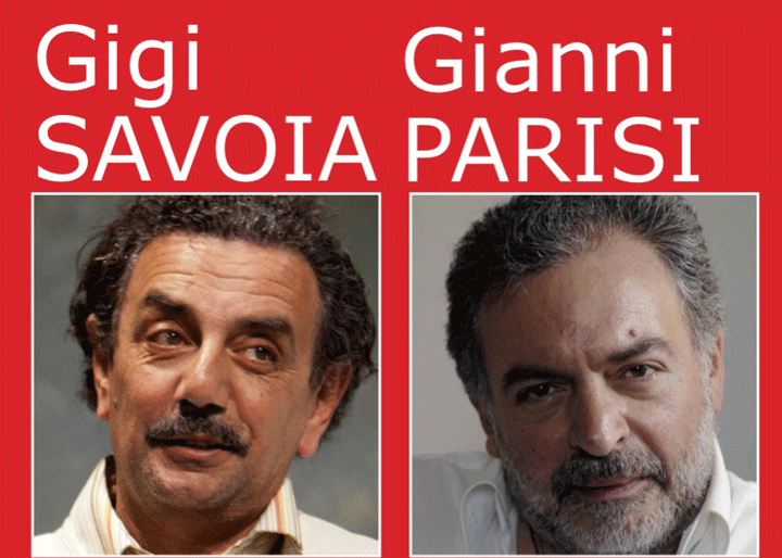 25 Gennaio – Gigi Savoia e Gianni Parisi